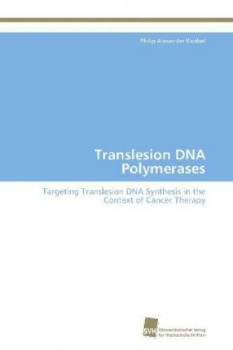 Thumbnail - Translesion Dna Polymerases Targeting Translesion Dna Synthesis In The
