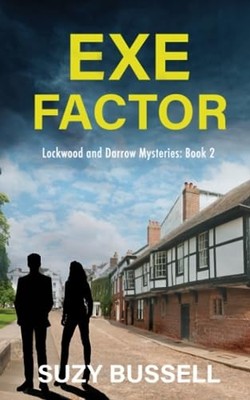 Exe Factor (Lockwood and Darrow Mysteries),Suzy Bussell