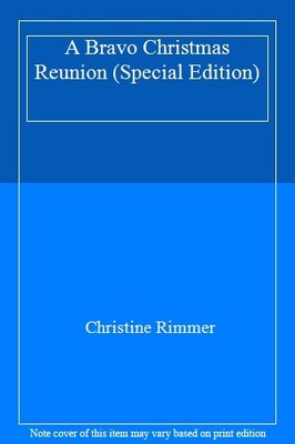 A Bravo Christmas Reunion (Special Edition),Christine Rimmer