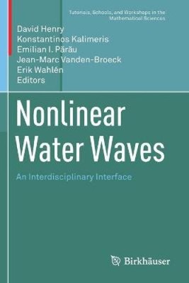 Nichtlineare Wasserwellen: Eine interdisziplinäre Schnittstelle (Tutorials, Schulen und