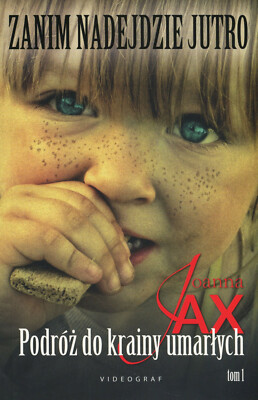 Joanna Jax - Zanim nadejdzie jutro. Tom 1. Podroz .... [polish book, polen buch]