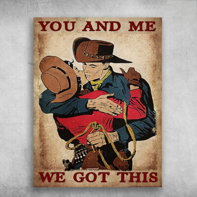 Cowboy Poster, Cowboy Lover - You And Me, We Got This