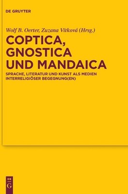 Coptica, Gnostica und Mandaica: Sprache, Literatur und Kunst als Medien interrel