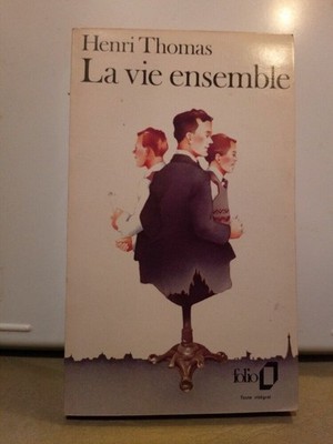 Henri Thomas - La vie ensemble / Folio 1983