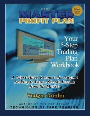 The Master Profit Plan: Your 5-Step Trading Plan Workbook by Graifer, Vadym, ...