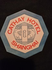 Cathay Hotel Shanghai 1930s Art Deco Luggage Label China