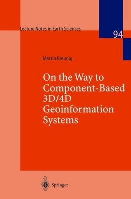 On the Way to Component-Based 3D/4D Geoinformation Systems Martin Breunig