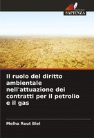Il Ruolo Del Diritto Ambientale Nell'attuazione Dei Contratti Per Il Petrolio...