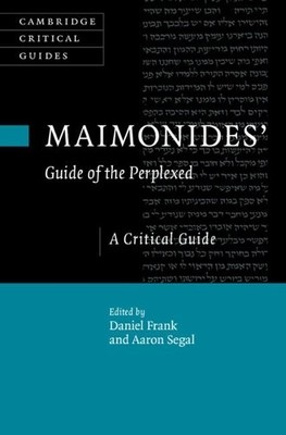 Maimonides' Guide of the Perplexed by Daniel Frank, Aaron Segal - 9781108480512