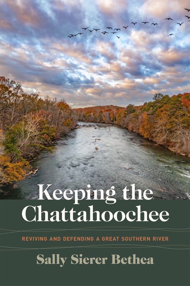 Keeping the Chattahoochee: Reviving and Defending a Great Southern