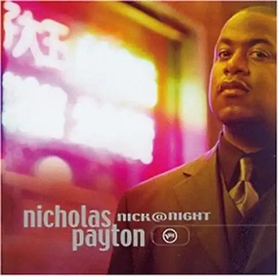 Nicholas Payton - Nick at Night