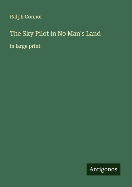 The Sky Pilot In No Man's Land Ralph Connor-image