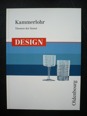 Kammerlohr Themen der Kunst Design  |Kunstunterricht| R. Hahne | W. Etschmann