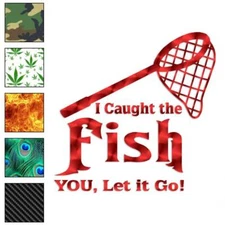 I Caught The Fish Fishing, Vinyl Decal Sticker, 40 Patterns & 3 Sizes, #1722