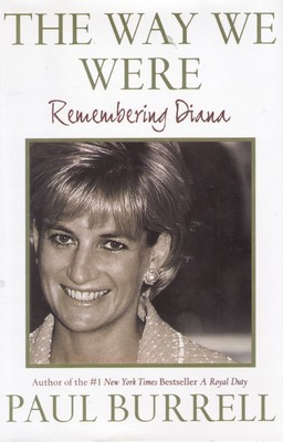 The Way We Were: Remembering Diana - hardcover Burrell, Paul
