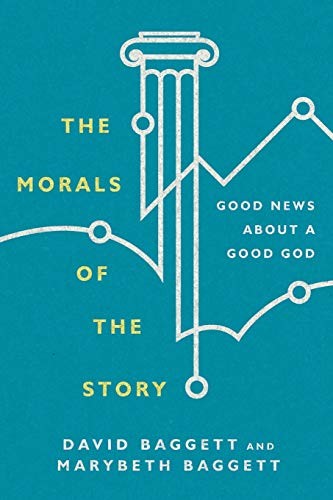 The Morals of the Story: Good News about a Good God, Baggett 9780830852079+-
