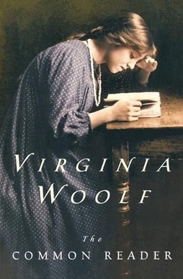 The Common Reader: First Series, Annotated Edition by Virginia Woolf (English) P
