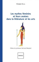 Les Mythes FéMinins Et Leurs Avatars Dans La LittéRature Et Les Arts | Koua