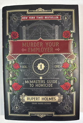 Murder Your Employer : The Mcmasters Guide to Homicide / Rupert Holmes / HC&DJ