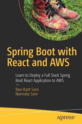 Spring Boot With React And Aws: Learn To Deploy A Full Stack...