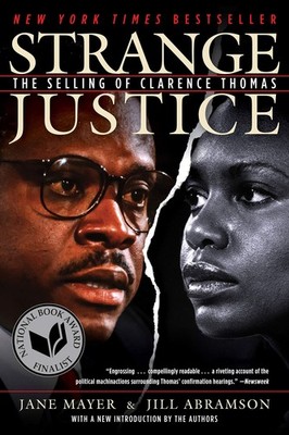 Strange Justice: The Selling of Clarence Thomas by Jill Abramson