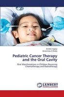 Ambika Vajpeyi (U. A.) | Pediatric Cancer Therapy And The Oral Cavity | Buch