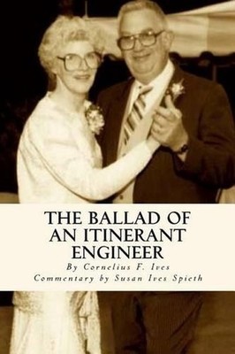 The Ballad of an Itinerant Engineer by Susan Ives Spieth (English) Paperback Boo