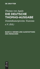 Thomas Von Aquin Wesen Und Ausstattung Des Menschen (Hardback)