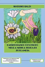 Passeggiando con Esopo nella mitica Terra di Zoolandia	 di Massimo Baldi,  2017