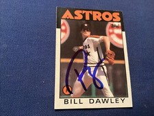 BILL DAWLEY SIGNED 1986 TOPPS, MINT CARD # 376 ASTROS / FREE POSTAGE!!!!
