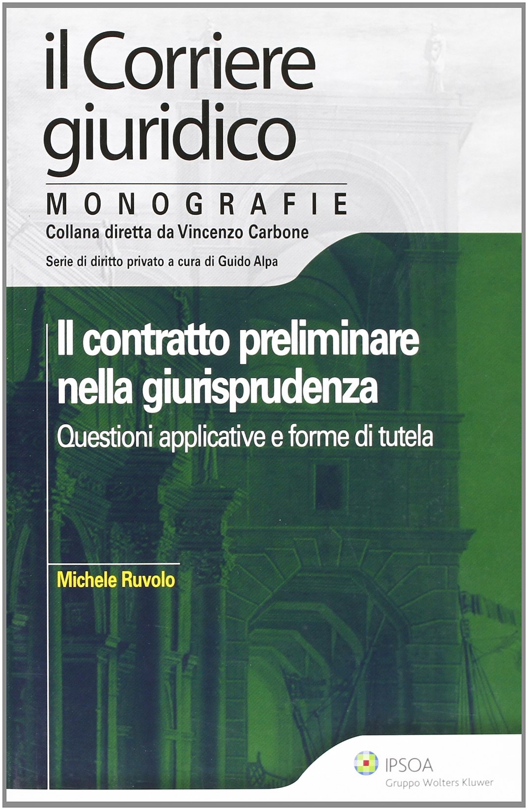 9788821736759 Il contratto preliminare nella giurisprudenza. Que...rme di tutela
