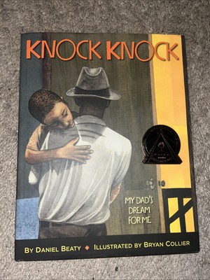 Knock Knock: My Dad's Dream for Me (Coretta Scott  Award Winner) by Daniel Beaty