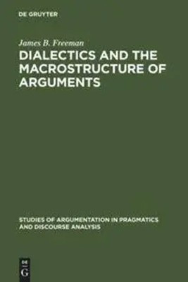 James B. Freeman | Dialectics and the Macrostructure of Arguments | Buch (1991)