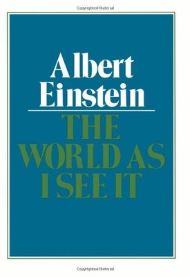 THE WORLD AS I SEE IT By Albert Einstein **BRAND NEW**