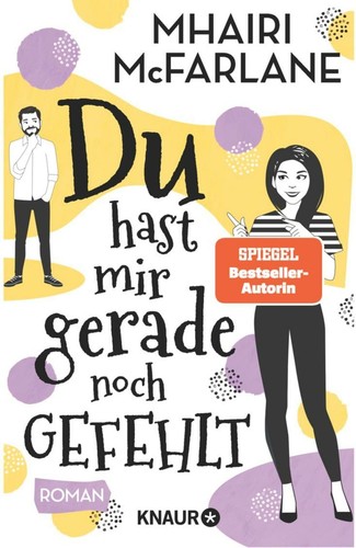 Du hast mir gerade noch gefehlt Mhairi McFarlane Taschenbuch Roman Buch - Bild 1 von 1