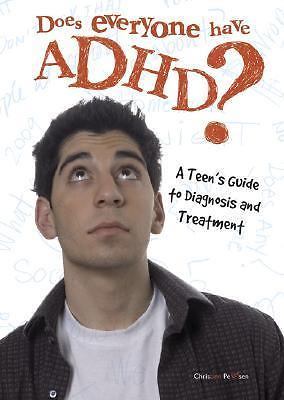 Does Everyone Have ADHD? A Teen's Guide to Diagnosis and Treatment