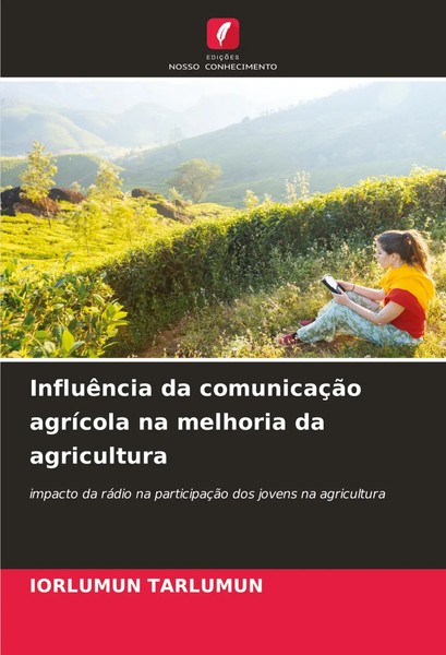 Iorlumun Tarlumun | InfluêNcia Da ComunicaçãO AgríCola Na Melhoria Da...-image