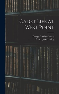 Strong - Cadet Life at West Point - New hardback or cased book - 64 - X555z