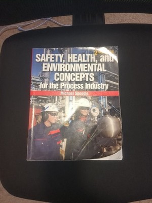 Safety, HEALTH, and Environmental Concepts for the Process Industry 