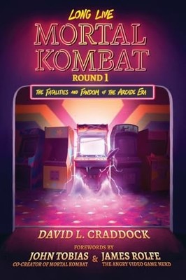 Long Live Mortal Kombat: Round 1: The Fatalities and...
