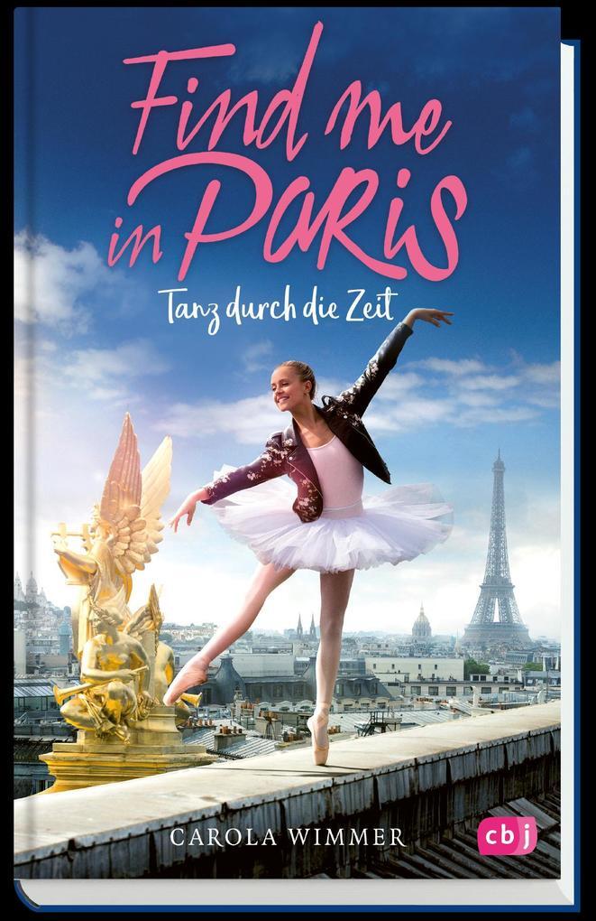 Thumbnail - Find Me In Paris - Tanz Durch Die Zeit | Carola Wimmer | 2018 |