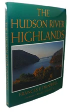 Frances Dunwell HUDSON RIVER HIGHLANDS  1st Edition 4th Printing