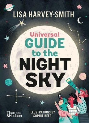 The Universal Guide to the Night Sky | Lisa Harvey Smith (u. a.) | Englisch