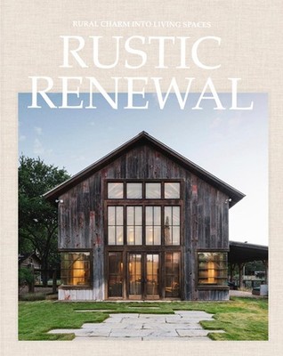 Rustic Renewal by David Andreu Hardcover Book