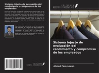 Ahmed Faraz Awan | Sistema Injusto De EvaluacióN Del Rendimiento Y Compromiso...