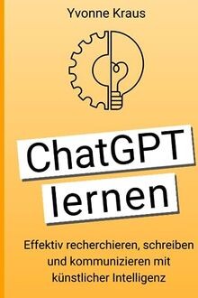 ChatGPT lernen: Effektiv recherchieren, schreiben u... | Buch | Zustand sehr gut