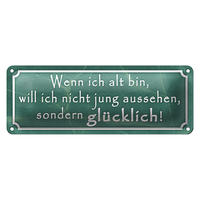 Blechschild Spruch 27X10Cm Wenn Ich Alt Bin Will Nicht Jung Dekoration
