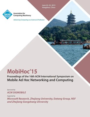 Mobihoc 15 Conference Committee | MobiHoc 15 16th ACM International Symposium...