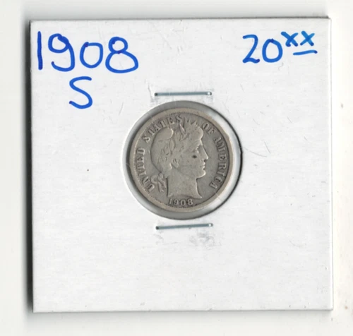 1908 S BARBER DIME 10C