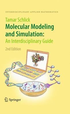 Molecular Modeling and Simulation: An Interdisciplinary Guide: An Interdisciplin
